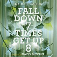Produktbild: Higashida, N: Fall Down Seven Times, Get Up Eight