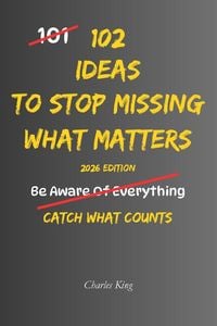 Produktbild: 102 Ideas To Stop Missing What Matters