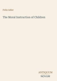 Produktbild: The Moral Instruction of Children