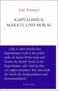 Bild vom Artikel Kapitalismus, Märkte und Moral vom Autor Ute Frevert