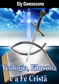 Produktbild: Teologia, Filosofia E A F&eacute; Crist&atilde;