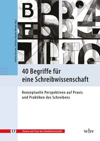 Produktbild: 40 Begriffe f&uuml;r eine Schreibwissenschaft