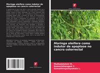 Produktbild: Moringa oleifera como indutor de apoptose no cancro colorrectal