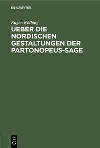 Produktbild: Ueber die nordischen gestaltungen der Partonopeus-sage