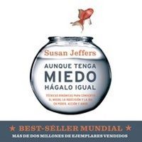 Produktbild: Aunque tenga miedo, h&aacute;galo igual: T&eacute;cnicas din&aacute;micas para convertir el miedo, la indecisi&oacute;n y la ira en poder, acci&oacute;n y amor