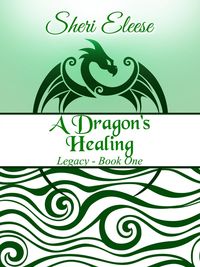 Produktbild: A Dragon's Healing - Paranormal Council - Legacy - Book One