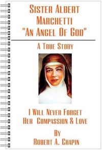 Produktbild: Sister Albert Marchetti: &quote;An Angel Of God&quote;