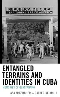 Produktbild: Entangled Terrains and Identities in Cuba