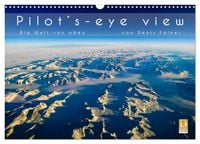 Produktbild: Pilot's-eye view - Die Welt von oben (Wandkalender 2026 DIN A3 quer), CALVENDO Monatskalender