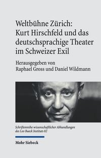 Produktbild: Weltb&uuml;hne Z&uuml;rich: Kurt Hirschfeld und das deutschsprachige T