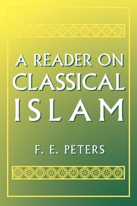 Produktbild: A Reader on Classical Islam