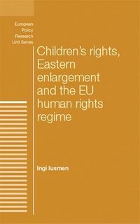 Produktbild: Children's rights, Eastern enlargement and the EU human rights regime