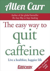 Produktbild: Carr, A: Easy Way to Quit Caffeine