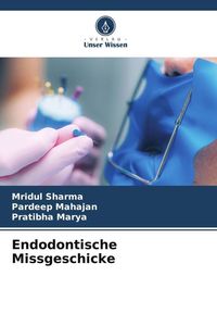 Produktbild: Endodontische Missgeschicke