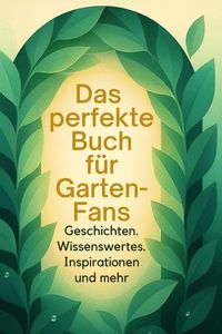 Produktbild: Das perfekte Buch f&uuml;r Garten-Fans
