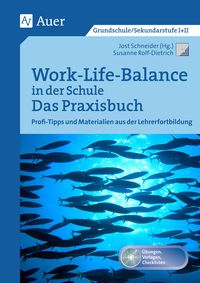 Bild vom Artikel Work-Life-Balance in der Schule - Das Praxisbuch vom Autor Susanne Rolf-Dietrich