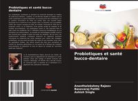 Produktbild: Probiotiques et sant&eacute; bucco-dentaire
