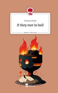 Produktbild: If they met in hell. Life is a Story - story.one