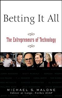 Produktbild: Betting It All. The Entrepreneurs of Technology