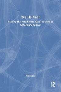Produktbild: Yes He Can! Closing the Attainment Gap for Boys at Secondary School