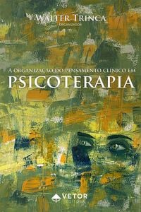 Produktbild: A organiza&ccedil;&atilde;o do pensamento cl&iacute;nico na psicoterapia