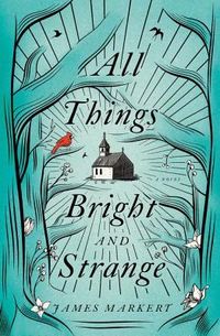 Produktbild: All Things Bright and Strange
