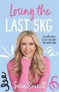 Produktbild: Burrell, S: Losing the Last 5 kg