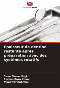 Produktbild: Epaisseur de dentine restante apr&egrave;s pr&eacute;paration avec des syst&egrave;mes rotatifs