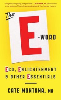 Produktbild: The E-Word: Ego, Enlightenment & Other Essentials