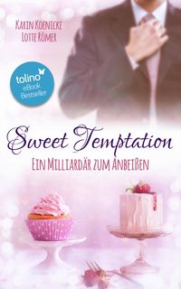 Bild vom Artikel Sweet Temptation - Ein Milliardär zum Anbeißen vom Autor Karin Koenicke