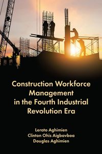Produktbild: Construction Workforce Management in the Fourth Industrial Revolution Era