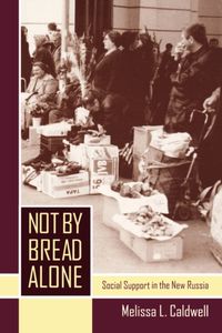 Produktbild: Caldwell, M: Not by Bread Alone - Social Support in the New
