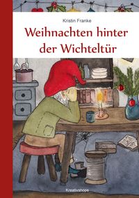 Produktbild: Weihnachten hinter der Wichtelt&uuml;r