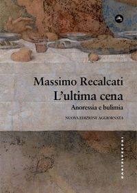 Produktbild: L' ultima cena. Anoressia e bulimia