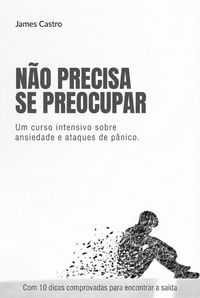 Produktbild: N&atilde;o Precisa se Preocupar