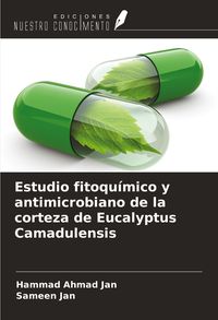 Produktbild: Estudio fitoqu&iacute;mico y antimicrobiano de la corteza de Eucalyptus Camadulensis