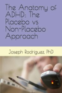 Produktbild: The Anatomy of ADHD: The Placebo vs Non-Placebo Approach