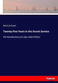 Produktbild: Twenty-Five Years in the Secret Service