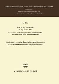 Produktbild: Ermittlung optimaler Bearbeitungsbedingungen bei simultaner Mehrwerkzeugbearbeitung