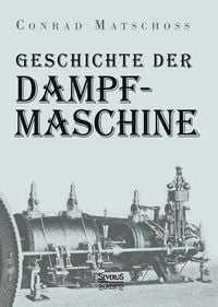Produktbild: Geschichte der Dampfmaschine