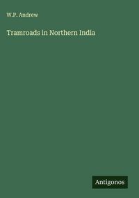 Produktbild: Tramroads in Northern India