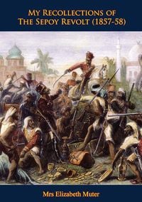 Produktbild: My Recollections of The Sepoy Revolt (1857-58)