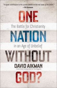Produktbild: One Nation Without God?: The Battle for Christianity in an Age of Unbelief