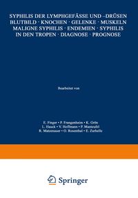 Produktbild: Syphilis der Lymphgef&auml;sse und -Dr&uuml;sen Blutbild &middot; Knochen &middot; Gelenke &middot; Muskeln Maligne Syphilis &middot; Endemien &middot; Syphilis in den Tropen &middot; Diagnose &middot; Prognos