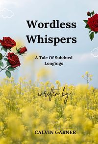 Produktbild: Wordless Whispers: A Tale of Subdued Longings