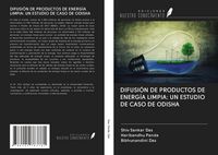 Produktbild: DIFUSI&Oacute;N DE PRODUCTOS DE ENERG&Iacute;A LIMPIA: UN ESTUDIO DE CASO DE ODISHA
