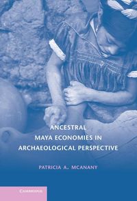 Produktbild: Ancestral Maya Economies in Archaeological Perspective
