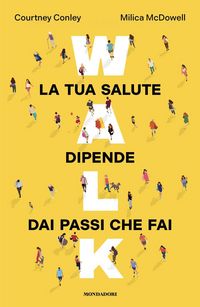 Produktbild: Walk. La tua salute dipende dai passi che fai
