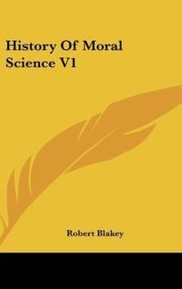 Produktbild: Blakey, R: History Of Moral Science V1