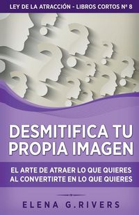 Produktbild: Desmitifica la imagen de ti mismo